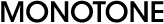MONOTONE